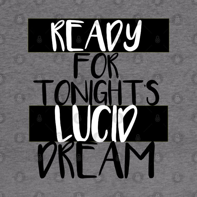 Ready for tonight's lucid dream by Meista